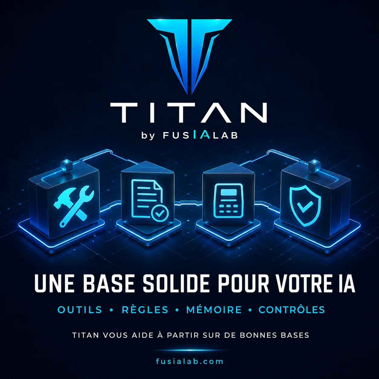TITAN réunit outils, règles, mémoire et contrôles